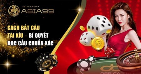 Cách Bắt Cầu Tài Xỉu – Bí Quyết Đọc Cầu Chuẩn Xác 2 Cách bắt cầu Tài Xỉu